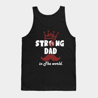 Strong Dad In The World T-shirts Gift For Father's Day Tank Top